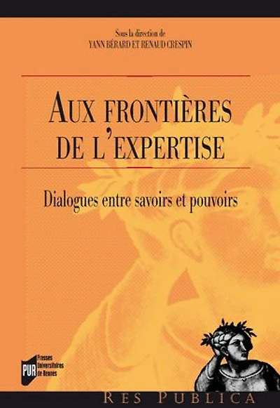 Aux frontières de l'expertise: Dialogues entre savoirs et pouvoirs