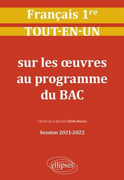 Français. Première. Tout-en-un sur les œuvres au programme du bac. Session 2021-2022