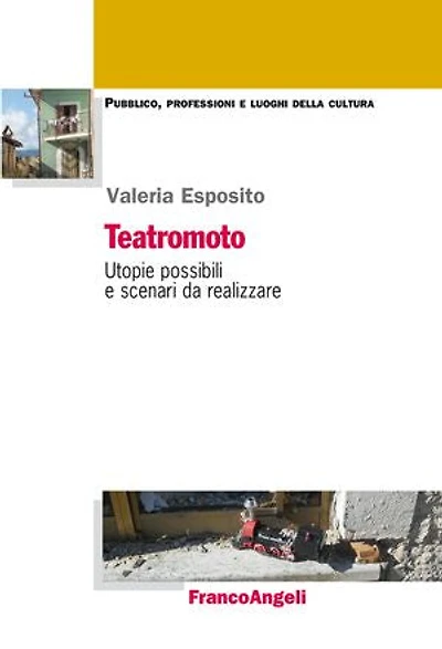 Teatromoto.: Utopie possibili e scenari da realizzare