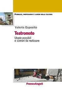 Teatromoto.: Utopie possibili e scenari da realizzare