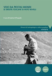 Voci da piccoli mondi: Le eredità toscane di Nuto Revelli