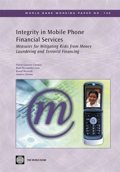 Integrity In Mobile Phone Financial Services: Measures For Mitigating The Risks From Money Laundering And Terrorist Financing