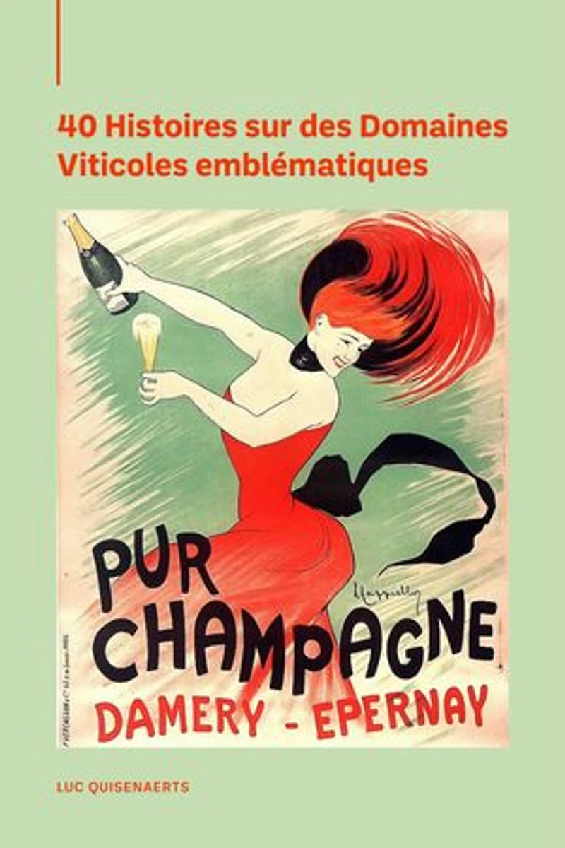 40 Histoires sur des Domaines viticoles emblématiques