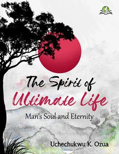 The Spirit of Ultimate Life: Man’s Soul and Eternity