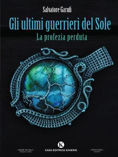 Gli ultimi guerrieri del Sole - La profezia perduta