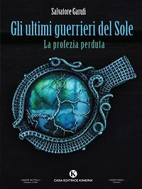 Gli ultimi guerrieri del Sole - La profezia perduta