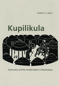 Kupilikula: Governance and the Invisible Realm Mozambique