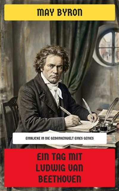 Ein Tag mit Ludwig van Beethoven: Einblicke in die Gedankenwelt eines Genies