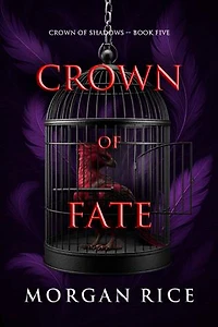 Crown of Fate (The Crown of Shadows Series—Book Five)