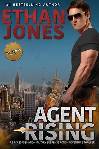 Agent Rising: A Max Thorne Spy Thriller