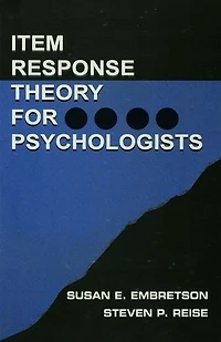 Item Response Theory: Foundations for Psychologists and Social Scientists