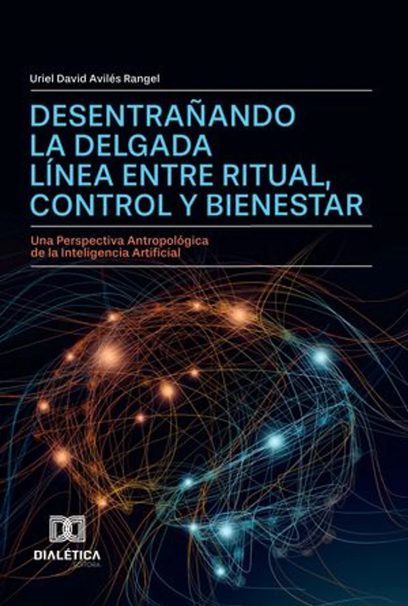 Desentrañando la Delgada Línea entre Ritual, Control y Bienestar: Una Perspectiva Antropológica de la Inteligencia Artificial