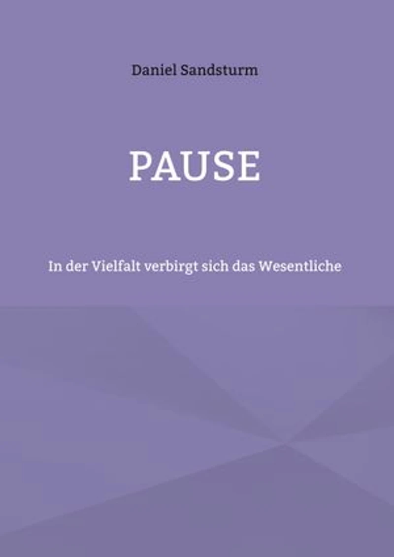 Pause: In der Vielfalt verbirgt sich das Wesentliche