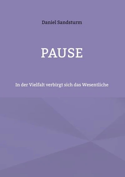 Pause: In der Vielfalt verbirgt sich das Wesentliche