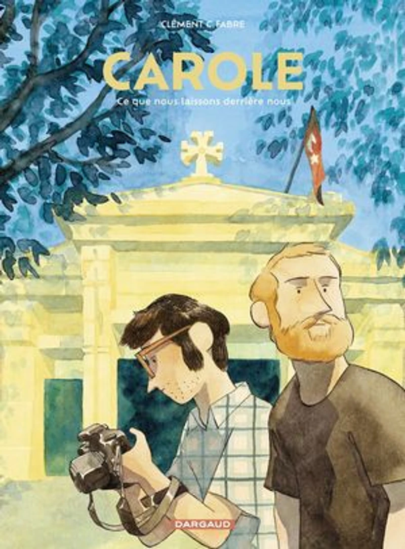 Carole: ce que nous laissons derrière