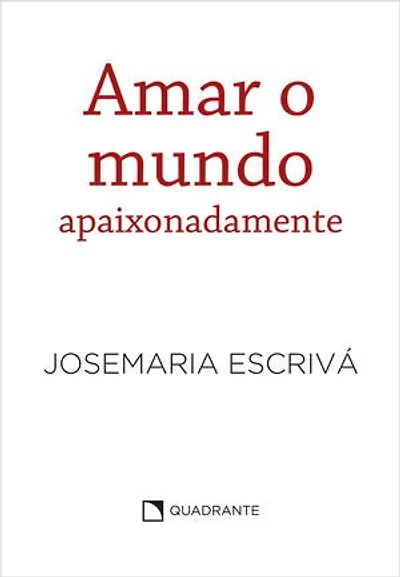 Amar o mundo apaixonadamente