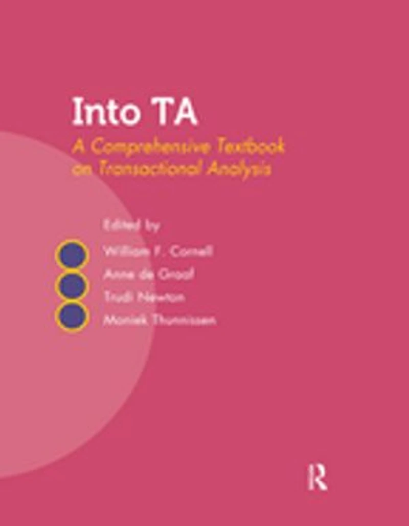 Into Ta: A Comprehensive Textbook on Transactional Analysis