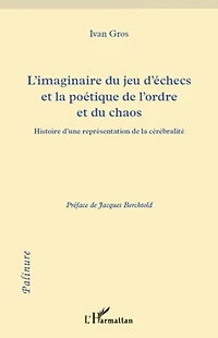 Imaginaire du jeu d'échecs et la poétique de l'ordre ...