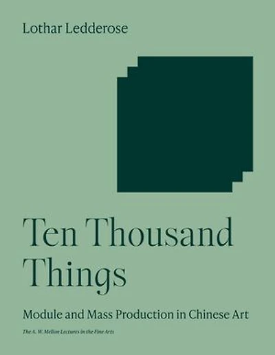 Ten Thousand Things: Module and Mass Production Chinese Art