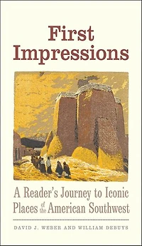 First Impressions: A Reader's Journey to Iconic Places of the American Southwest