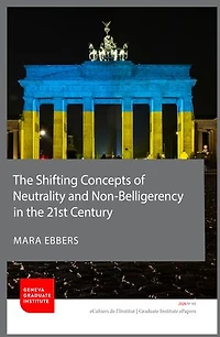 The Shifting Concepts of Neutrality and Non-Belligerency in the 21st Century: A Legal Analysis with Focus on the German and Austrian State Practice