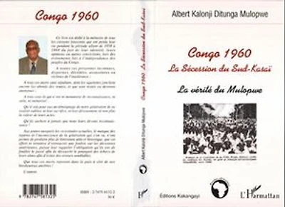 Congo 1960: La Sécession du Sud-Kasaï - La vérité du Mulopwe