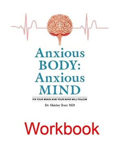 Anxious Body: Anxious Mind - Workbook