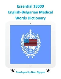 Essential 18000 English-Bulgarian Medical Words Dictionary