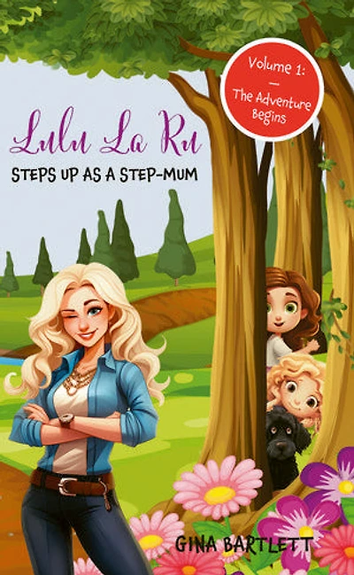 Lulu La Ru - Steps Up As A Step-Mum: The Adventure Begins
