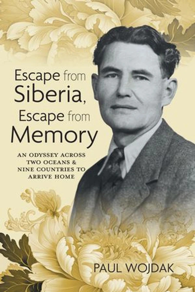 Escape from Siberia, Memory: An Odyssey Across Two Oceans & Nine Countries to Arrive Home