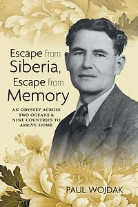 Escape from Siberia, Memory: An Odyssey Across Two Oceans & Nine Countries to Arrive Home