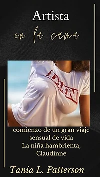 Artista en la cama: comienzo de un gran viaje sensual de vida La niña hambrienta, Claudinne