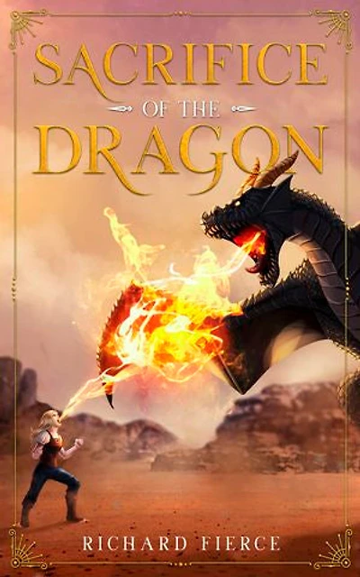 Sacrifice of the Dragon: A Young Adult Fantasy Adventure
