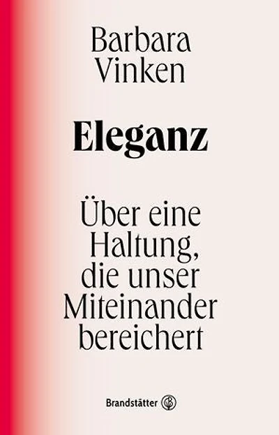 Eleganz: Über eine Haltung, die unser Miteinander bereichert