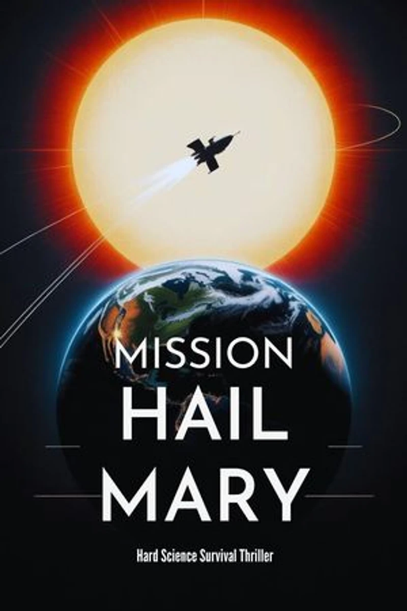 Mission Hail Mary - Hard Science Survival Thriller: The Hail Mary Chronicles, #2