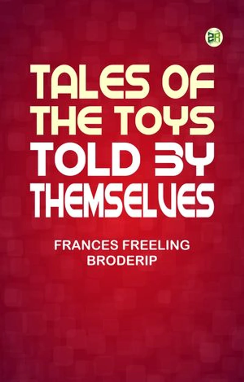 Tales of the Toys, Told by Themselves