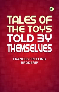 Tales of the Toys, Told by Themselves