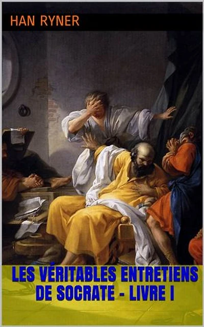 Les Véritables Entretiens de Socrate - Livre I