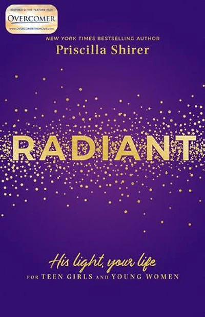 Radiant: His Light, Your Life For Teen Girls And Young Women