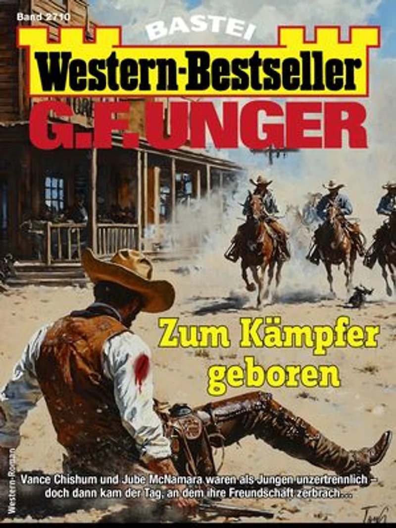 G. F. Unger Western-Bestseller 2710: Zum Kämpfer geboren