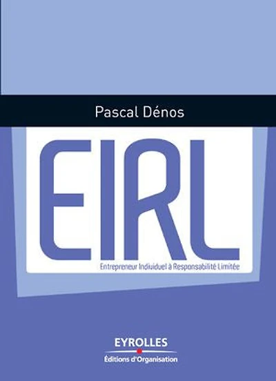 EIRL: entrepreneur individuel à responsabilité limitée