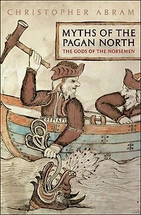 Myths of the Pagan North: Gods Norsemen