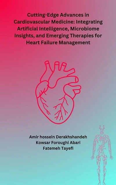 Cutting-Edge Advances in Cardiovascular Medicine: Integrating Artificial Intelligence, Microbiome Insights, and Emerging Therapies for Heart Failure Management