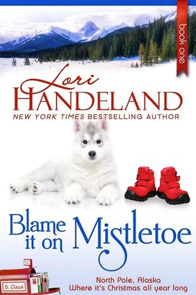 Blame It On Mistletoe: North Pole, Alaska, #1