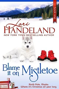Blame It On Mistletoe: North Pole, Alaska, #1
