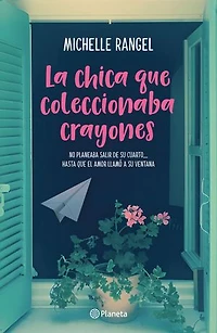 La chica que coleccionaba crayones (Novela) / The Girl Who Collected Crayons (A Novel)