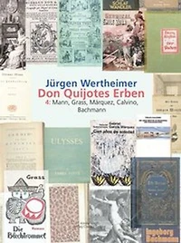 Don Quijotes Erben - Die Kunst des europäischen Romans: 1: Cervantes, Voltaire, Sterne, Goethe, Austen, Manzoni