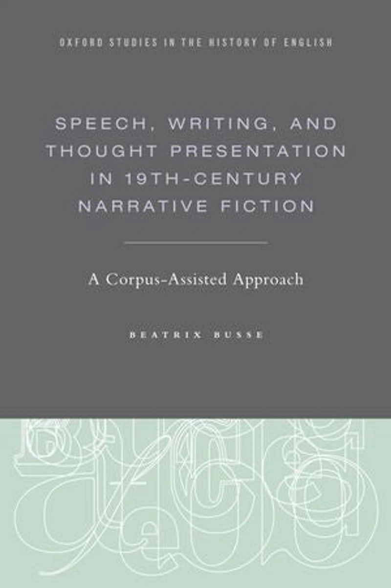 Speech, Writing, and Thought Presentation 19th-Century Narrative Fiction
