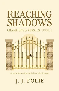 Reaching Shadows: Champions & Vessels, #1