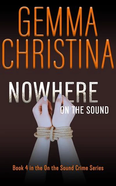 Nowhere on the Sound: Book 4 in the On the Sound Crime Series: On the Sound